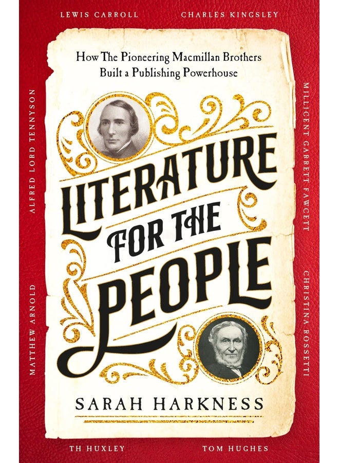 Literature for the People:How The Pioneering Macmillan Brothers Built a Publishing Powerhouse